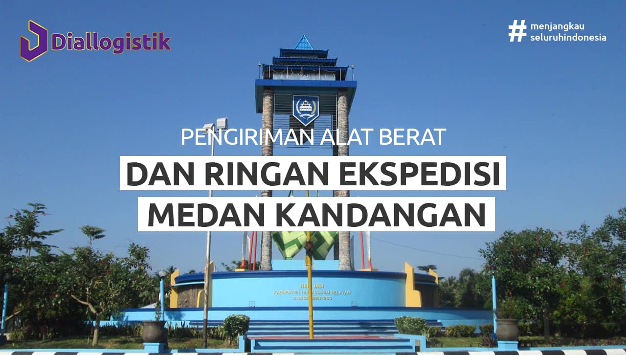pengiriman_alat_berat_dan_ringan_ekspedisi_medan_kandangan
